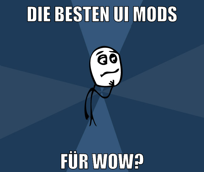 die besten ui mods für wow?