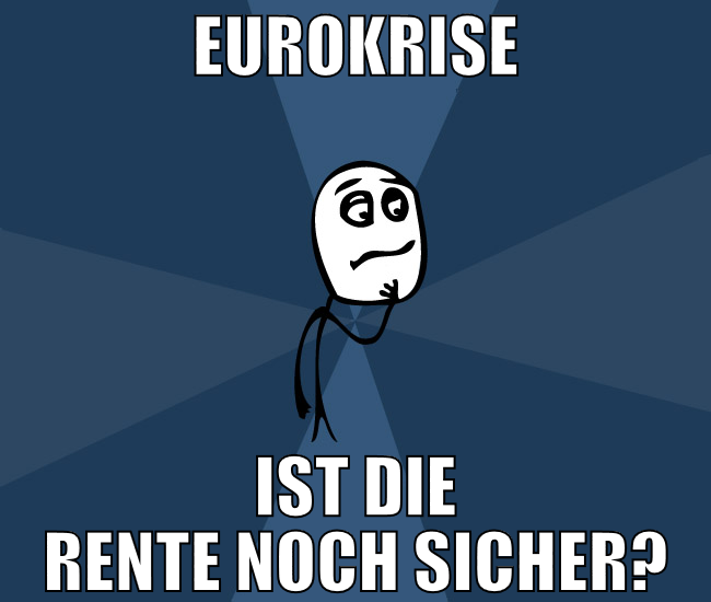 eurokrise ist die rente noch sicher?