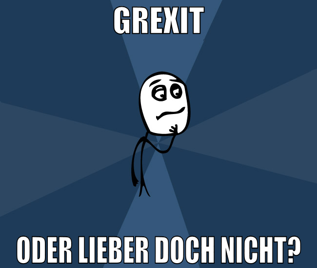 Grexit oder lieber doch nicht?