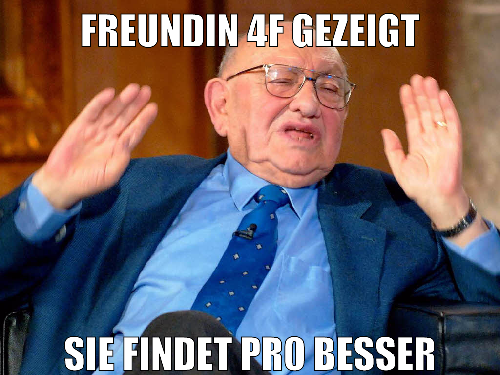 Freundin 4f gezeigt sie findet pr0 besser