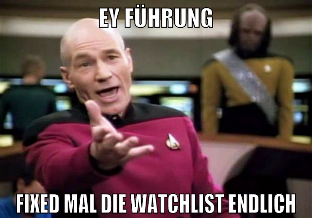 ey führung fixed mal die watchlist endlich