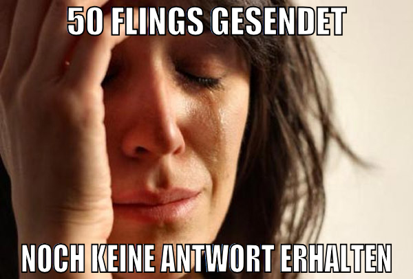 50 flings gesendet noch keine antwort erhalten