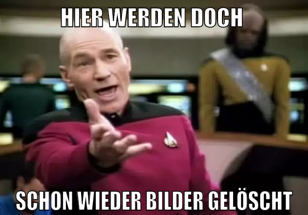 hier werden doch schon wieder bilder gelöscht