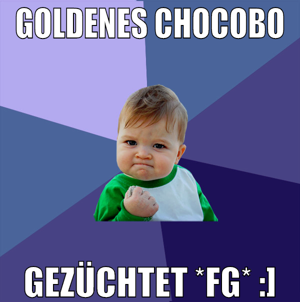 goldenes chocobo gezüchtet *fg* :]
