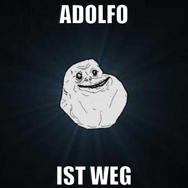 Adolfo ist weg