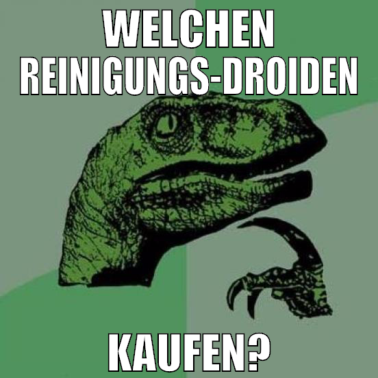 welchen reinigungs-droiden kaufen?