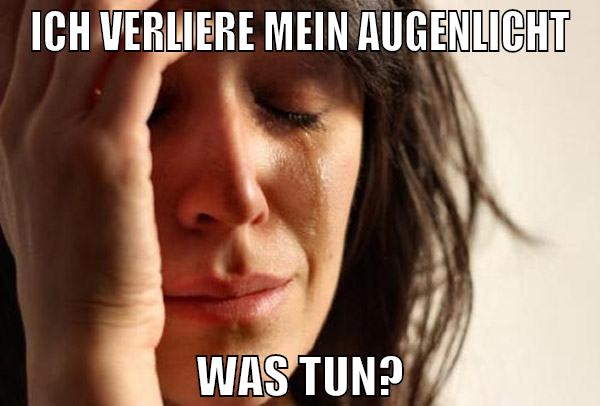 ich verliere mein augenlicht was tun?