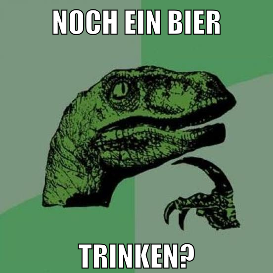 noch ein bier trinken?