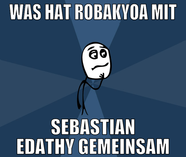 was hat robakyoa mit sebastian edathy gemeinsam