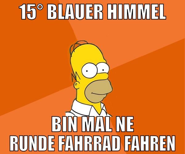 15° blauer himmel bin mal ne runde fahrrad fahren