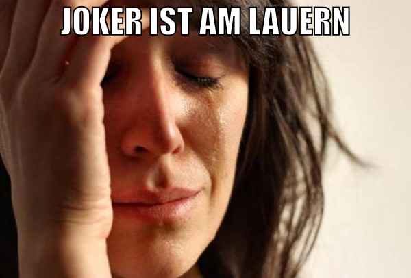 joker ist am lauern
