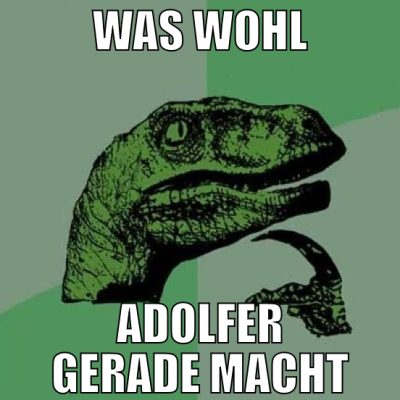 was wohl adolfer gerade macht