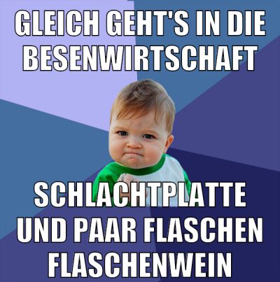 gleich geht's in die besenwirtschaft schlachtplatte und paar flaschen flaschenwein
