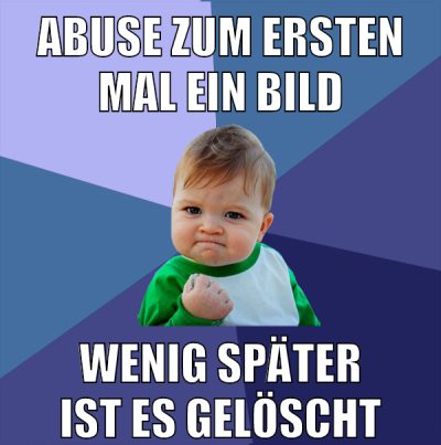 ABUSE ZUM ERSTEN mal ein bild wenig später ist es gelöscht