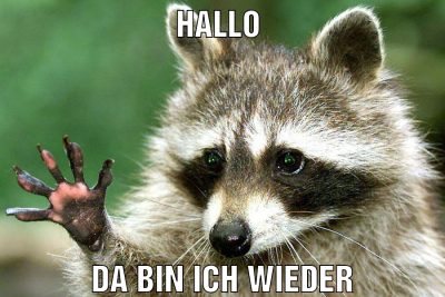 hallo da bin ich wieder