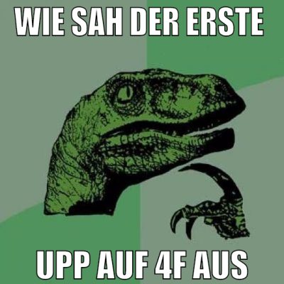 wie sah der erste  upp auf 4f aus