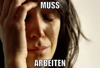 muss arbeiten
