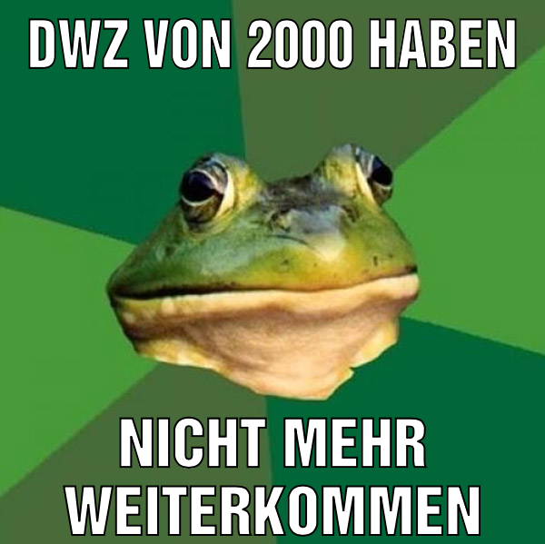 DWZ von 2000 haben Nicht mehr weiterkommen