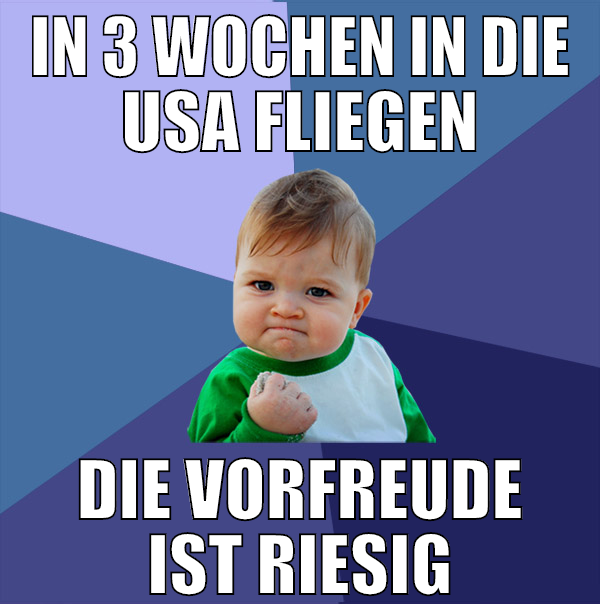 in 3 wochen in die usa fliegen die vorfreude ist r