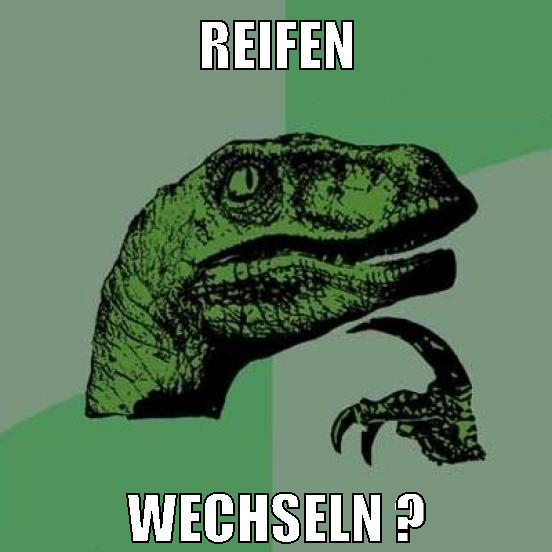 reifen wechseln ?