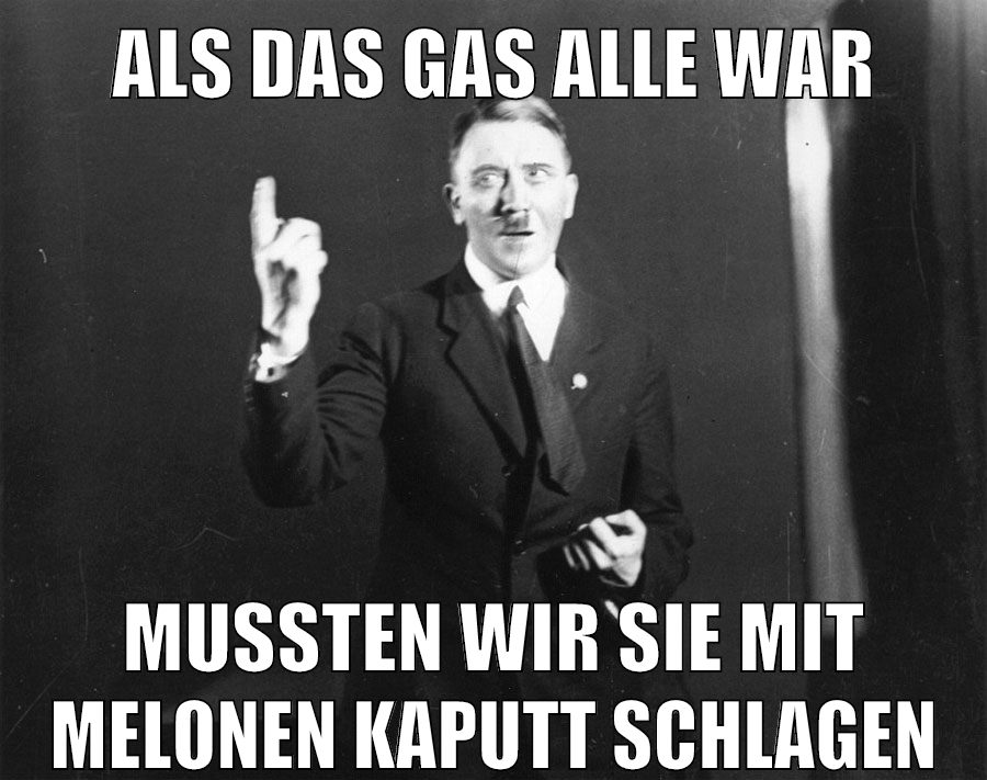 Als das Gas alle war mussten wir sie mit melonen kaputt schlagen