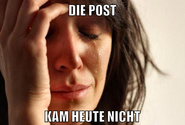 die post kam heute nicht