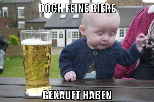 doch feine biere gekauft haben