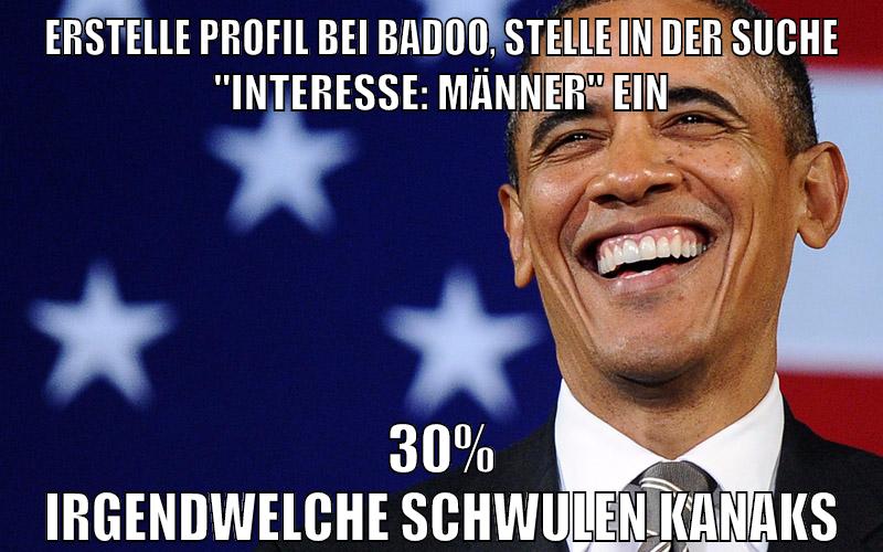 erstelle profil bei badoo, stelle in der suche "Interesse: Männer" ein 30% irgendwelche schwulen kanaks
