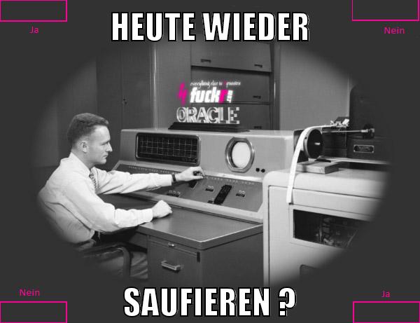 heute wieder saufieren ?