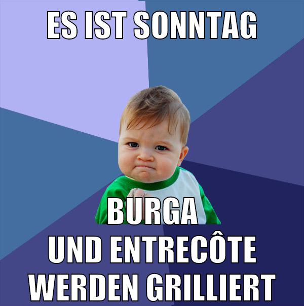 es ist sonntag burga und Entrecôte werden grilliert