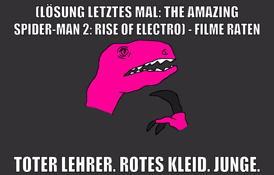 (Lösung letztes Mal: The Amazing Spider-Man 2: Rise Of Electro) - Filme Raten Toter Lehrer. Rotes Kleid. Junge.
