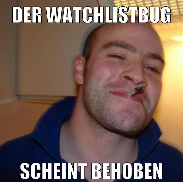 der watchlistbug scheint behoben