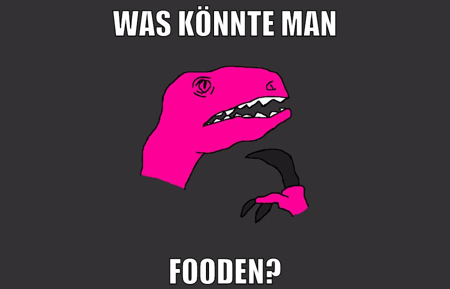 was könnte man fooden?