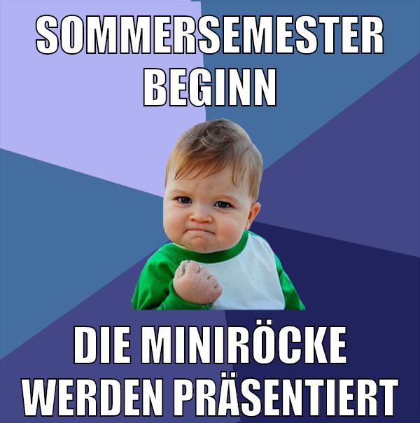 sommersemester beginn die miniröcke werden präsentiert