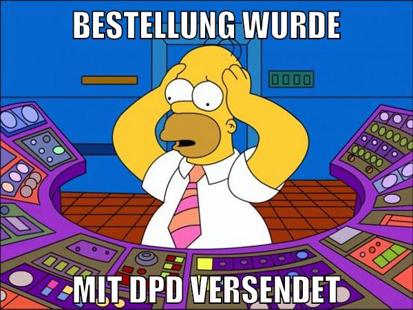 Bestellung wurde mit dpd versendet