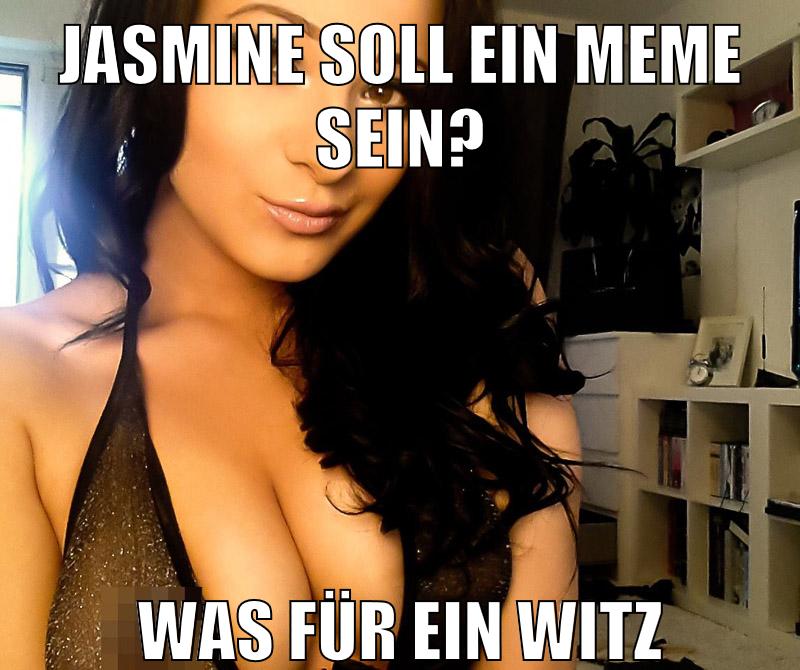 jasmine soll ein meme sein? was für ein witz