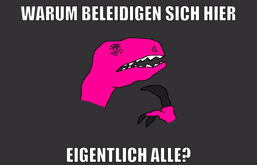 warum beleidigen sich hier eigentlich alle?
