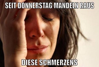 Seit Donnerstag Mandeln raus Diese Schmerzens