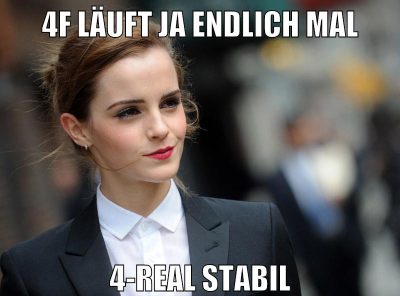 4f läuft ja endlich mal 4-real stabil