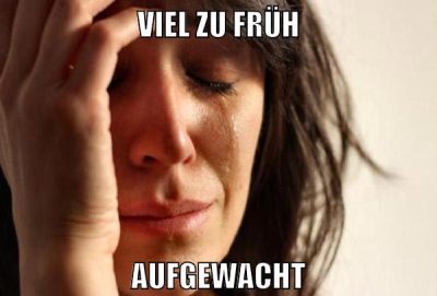 viel zu früh aufgewacht