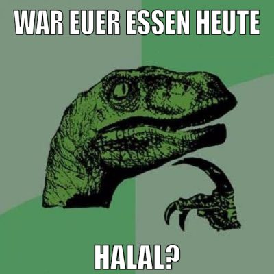 War euer essen heute halal?