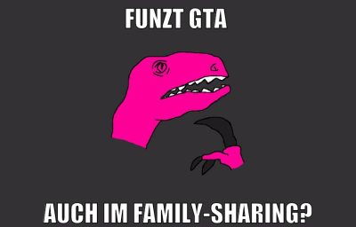 funzt gta auch im family-sharing?