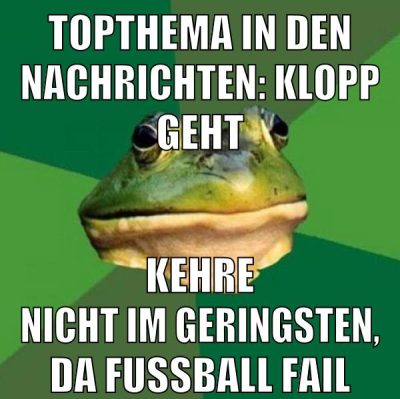 topthema in den nachrichten: klopp geht kehre nicht im geringsten, da fussball fail