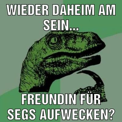 wieder daheim am sein... freundin für segs aufwecken?