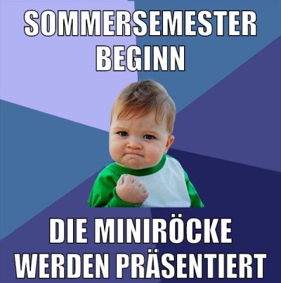 sommersemester beginn die miniröcke werden präsentiert