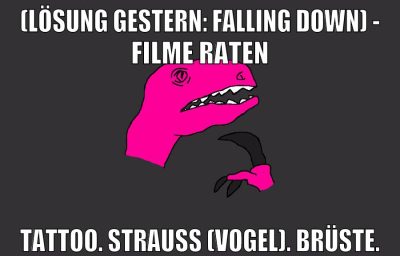 (Lösung gestern: Falling Down) - Filme raten Tattoo. Strauß (Vogel). Brüste.