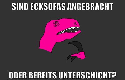 sind ecksofas angebracht oder bereits unterschicht?