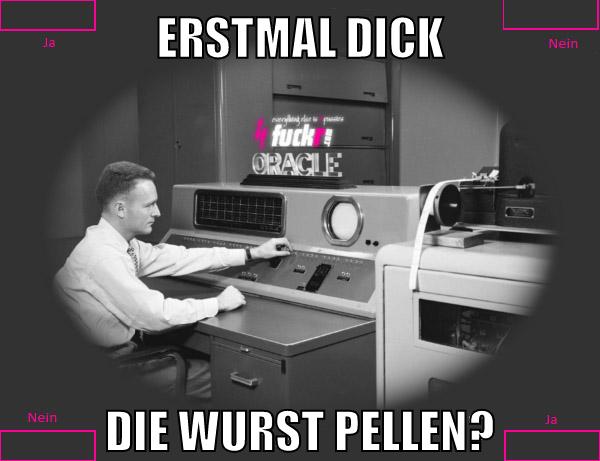 erstmal dick die wurst pellen?