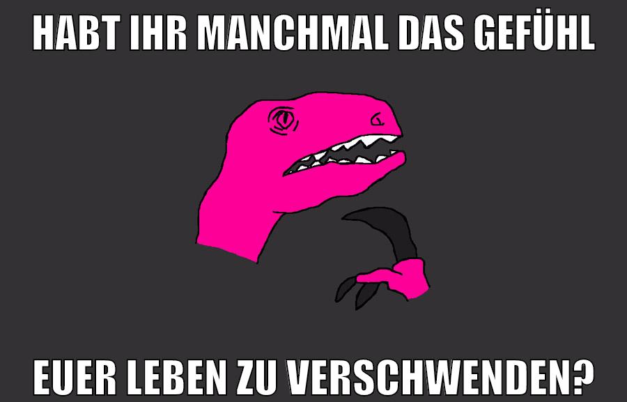 habt ihr manchmal das gefühl euer leben zu verschwenden?