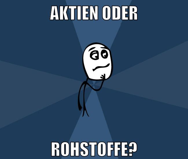 aktien oder rohstoffe?